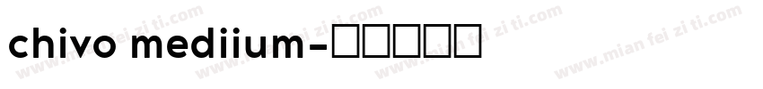 chivo mediium字体转换